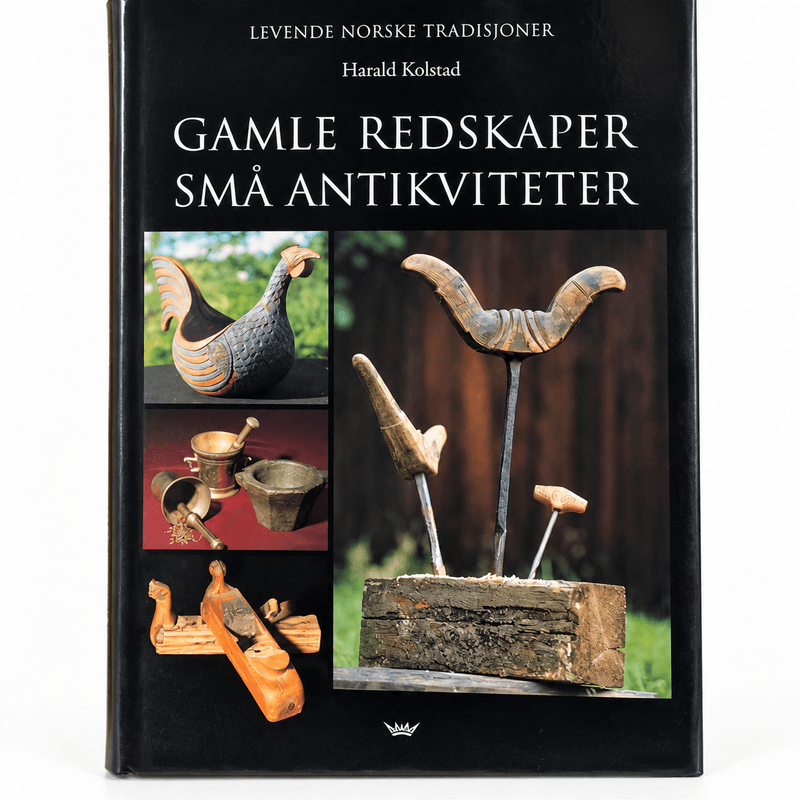 Gamle redskaper - små antikviteter