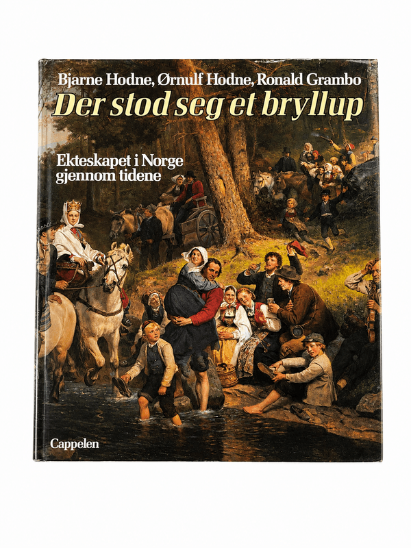 Der stod seg et bryllup – Ekteskapet i Norge gjennom tidene